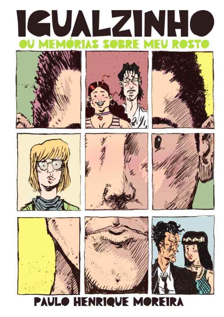 PHM lança "Igualzinho": Uma reflexão sobre identidade através dos quadrinhos 3 Capa do quadrinho "Igualzinho ou memórias sobre meu rosto" de Paulo Henrique Moreira