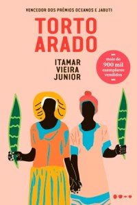 Melhores livros sobre o sertão: 10 obras essenciais da literatura sertaneja 11 Capa do livro "Torto Arado" de Itamar Viera Júnior, edição da editora Todavia