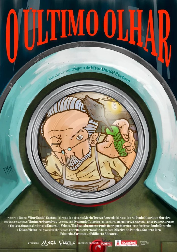 Cinema de animação no sertão da Paraíba: uma trajetória que chegou ao mundo 12 Cartaz da animação "O último olhar" de Vitor Daniel Cartaxo